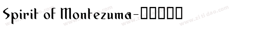 Spirit of Montezuma字体转换